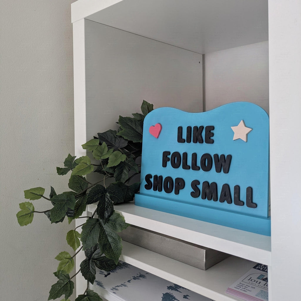 Like • Follow • Shop Small Sign | 3D Printed Small Business & Content Creator Desk Decor