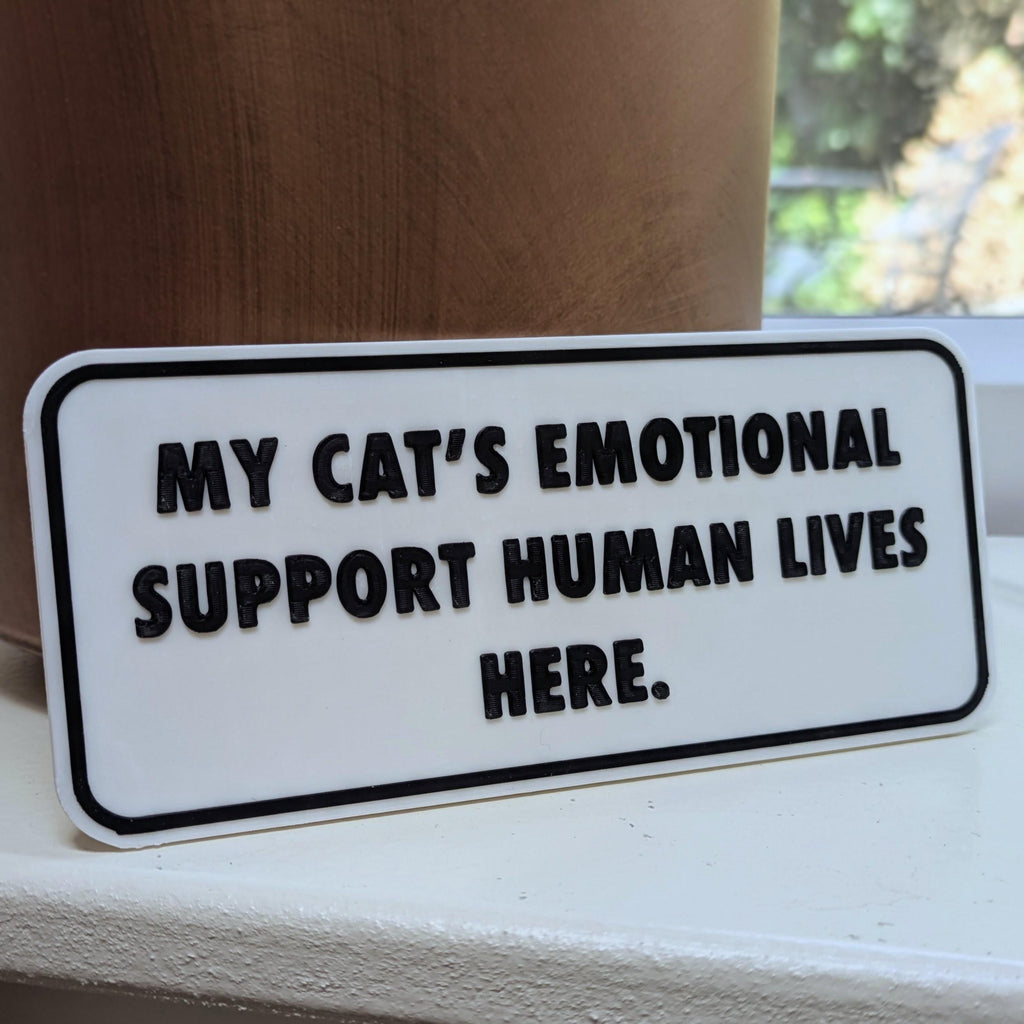 Funny Cat Sign | My Cat's Emotional Support Human Lives Here | 3D Printed Cat Lover Gift