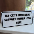 Funny Cat Sign | My Cat's Emotional Support Human Lives Here | 3D Printed Cat Lover Gift