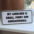 Funny Cat Sign | My Landlord Is Small, Furry and Unreasonable | 3D Printed Cat Lover Gift