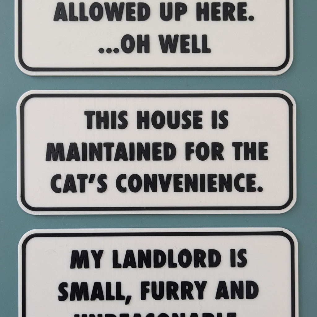 Funny Cat Sign | This House Is Maintained for the Cat's Convenience | 3D Printed Cat Lover Gift