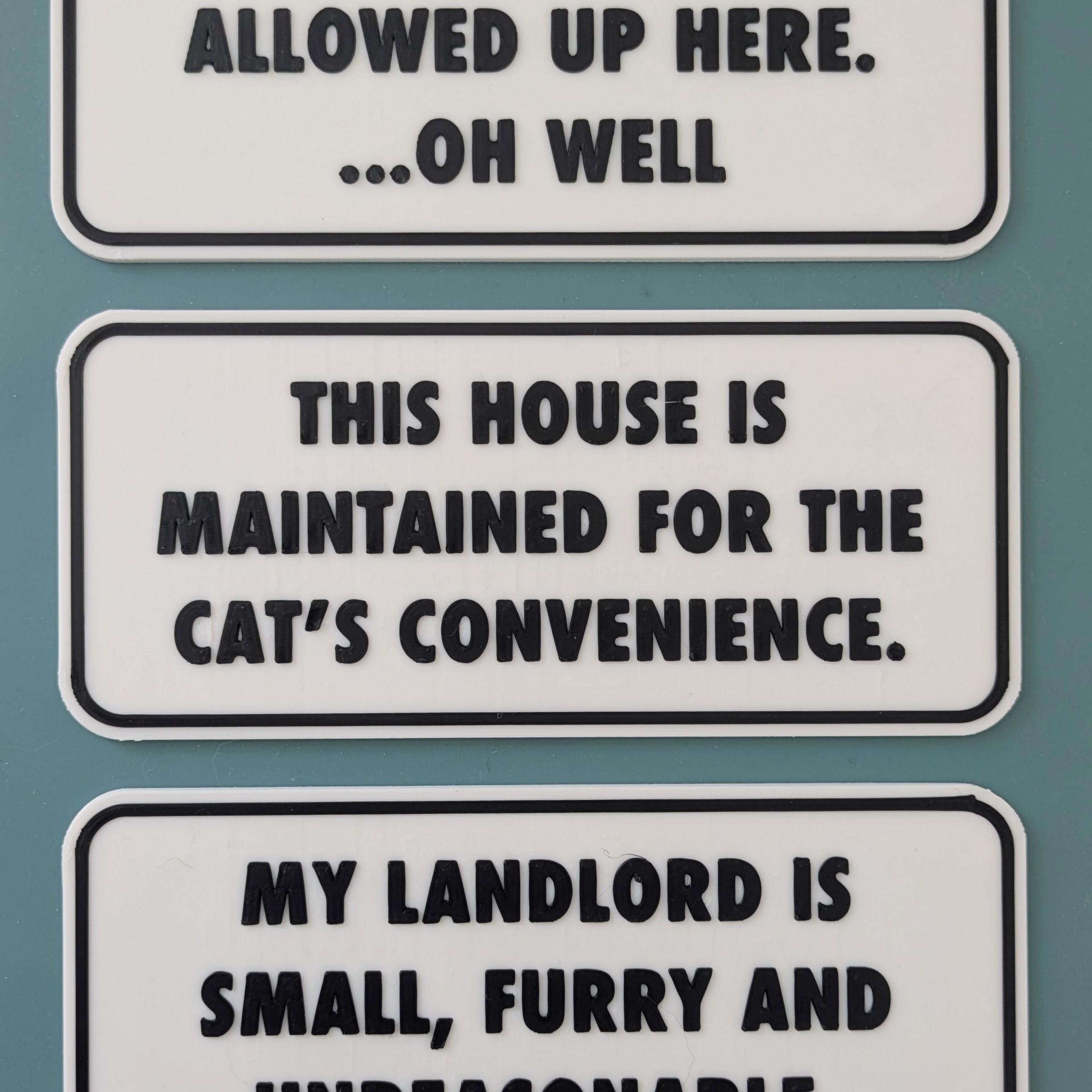 Funny Cat Sign | This House Is Maintained for the Cat's Convenience | 3D Printed Cat Lover Gift