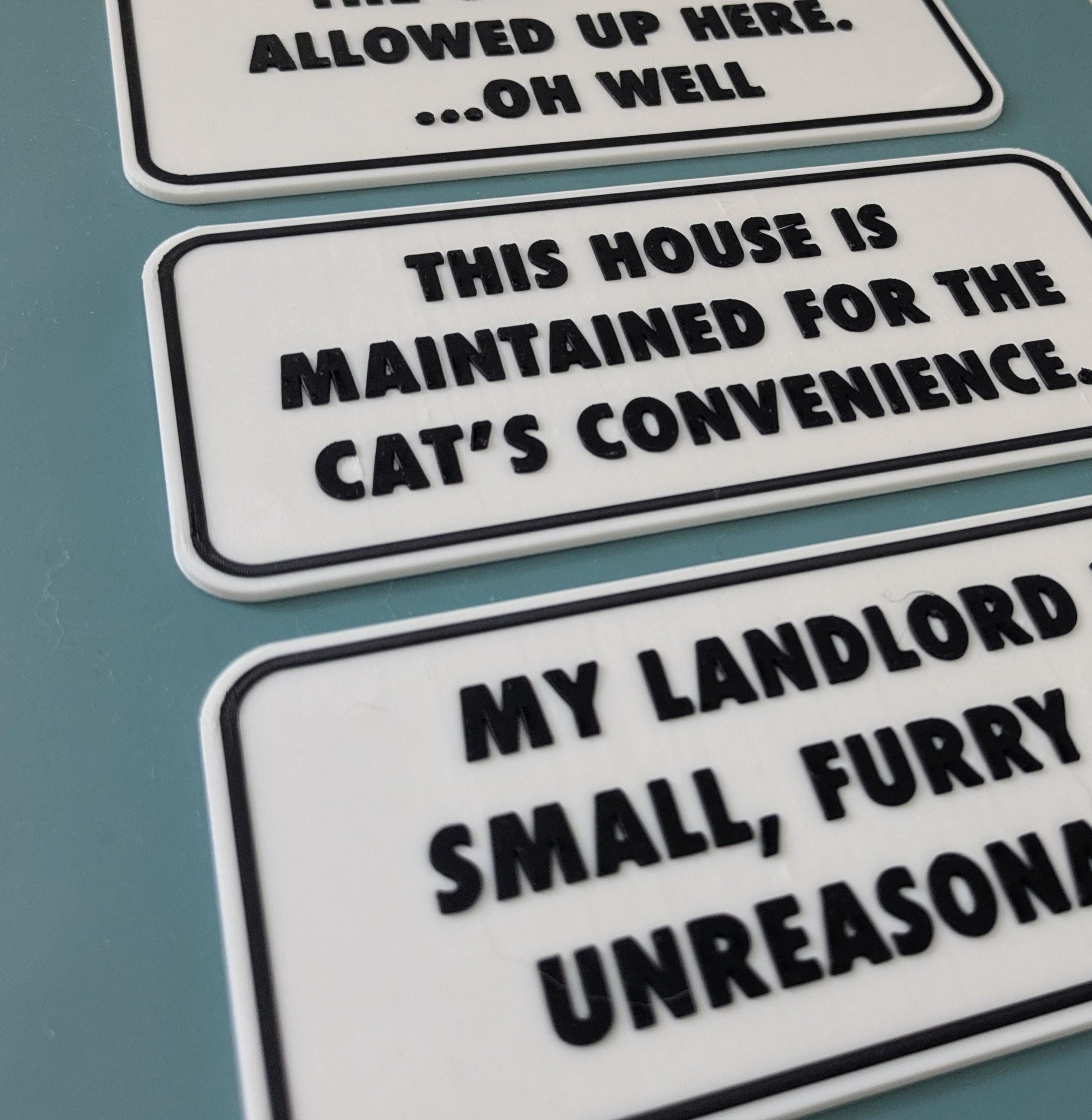 Funny Cat Sign | My Landlord Is Small, Furry and Unreasonable | 3D Printed Cat Lover Gift