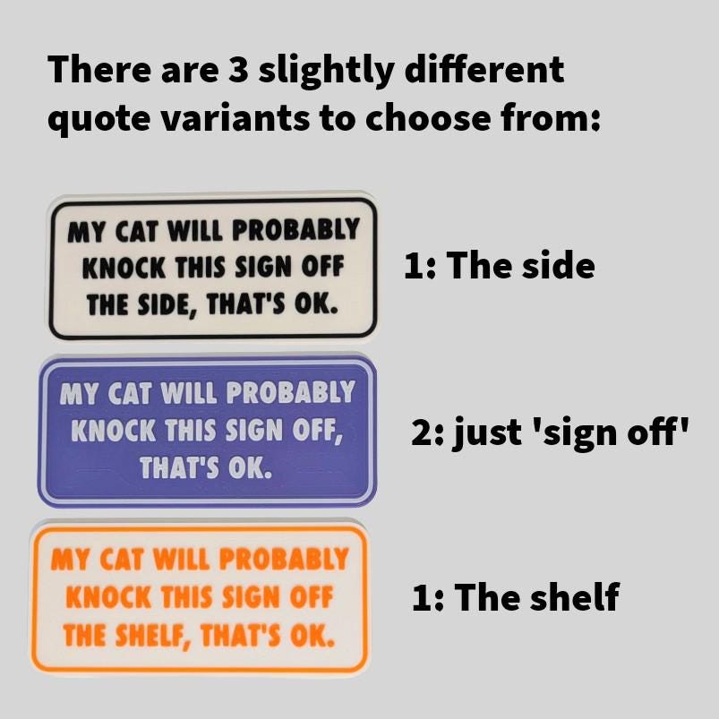 Funny Cat Sign | My Cat Will Probably Knock This Sign Off | 3D Printed Cat Lover Gift